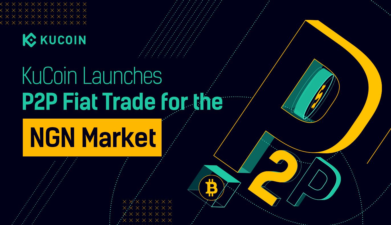 KuCoin Launches P2P Trading in Nigerian Naira with More ...