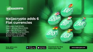 NaijaCrypto Announces the Addition of 6 New Fiat Routes on its Exchange